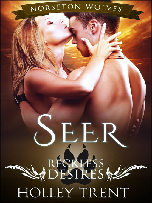 Title details for Seer: Reckless Desires by Holley Trent - Available